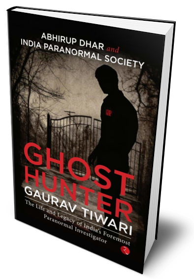 Gaurav Tiwari Ghost Hunter